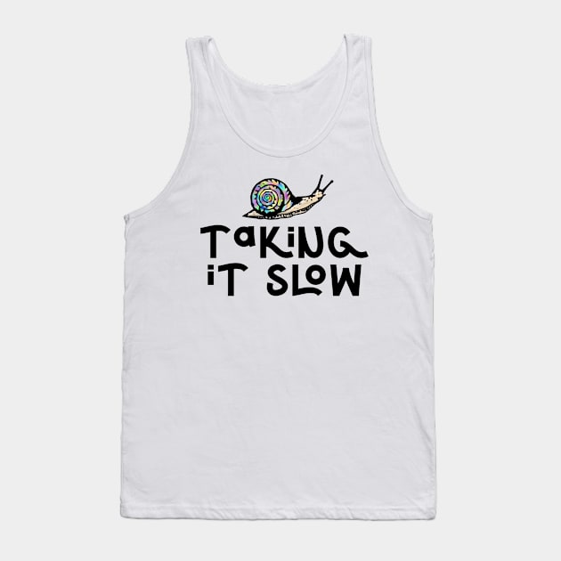 Taking It Slow Tank Top by Kraina